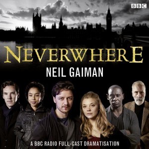 BBC Radio Adaptation of Neverwhere by Neil Gaiman