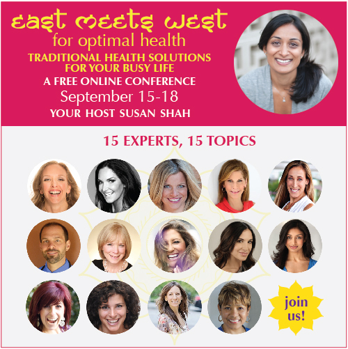 East Meets West Summit for Optimal Health Susan Shah