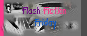flash fiction friday