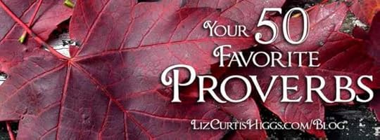 September 2014 Your 50 Favorite Proverbs | Liz Curtis Higgs