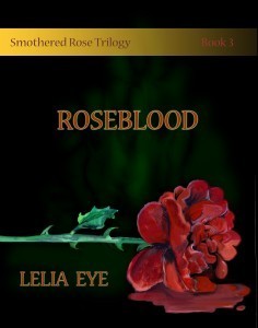 Smothered Rose Trilogy - Roseblood