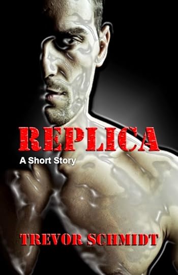 http://www.amazon.com/Replica-Short-Story-Trevor-Schmidt-ebook/dp/B00EFYYYAE/ref=la_B005B02R1O_1_4?s=books&ie=UTF8&qid=1410449606&sr=1-4