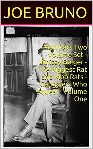 Mob Rats Two Volume Set - Whitey Bulger - The Biggest Rat and Mob Rats - Gangsters Who Squeal - Volume One