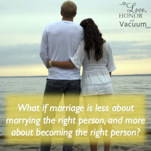 Made for Each Other: What if marriage is less about marrying the right person, and more about becoming the right person?