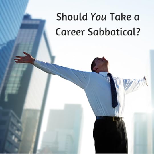 Should YOU Take a Career Sabbatical?