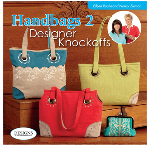 Handbags 2 Designer Knockoffs sewing book by Eileen Roche and Nancy Zieman