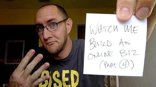 Watch me build an online business, part four