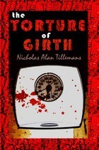 The Torture of Girth by Nicholas Tillemans