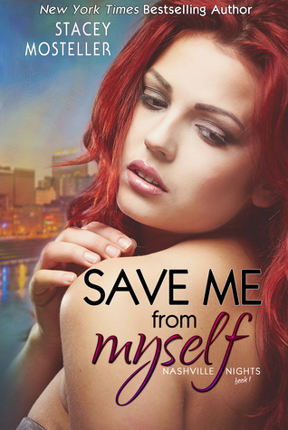 save-me-from-myself-nashville-nights-stacey-mosteller