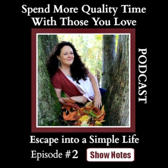Spend More Quality Time with Those You Love | A Simple Life