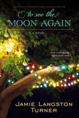 to-see-the-moon-again-jamie-langston-turner