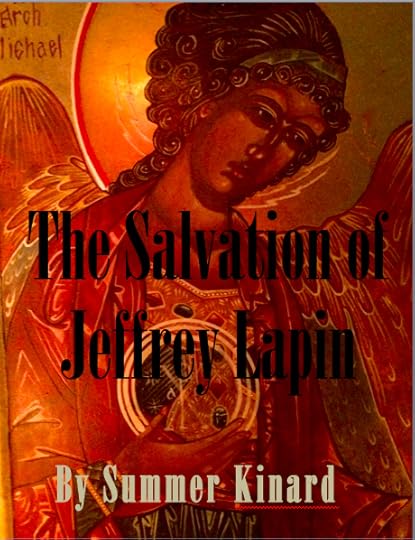 The Salvation of Jeffrey Lapin. Christian paranormal novel coming October 2014 from Summer Kinard.