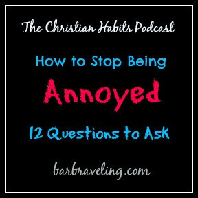 How to Stop Being Annoyed 12 Questions to Ask