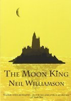 The Moon King by Neil Williamson