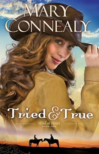 Tried & True by Mary Connealy