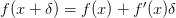 f(x + \delta) = f(x) + f