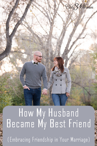 How My Husband Became My Best Friend