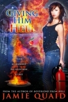 Giving Him Hell by Jamie Quaid