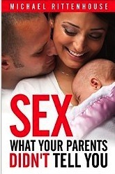Sex: What Your Parents Didn't Tell You