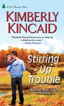 Stirring Up Trouble by Kimberly Kincaid
