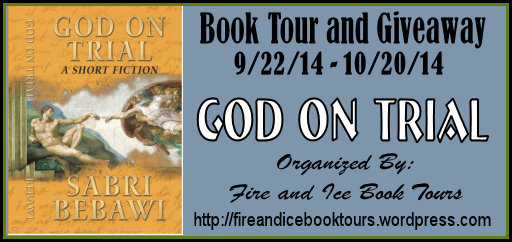 http://fireandicebooktours.wordpress.com/2014/08/30/mystery-book-tour-giveaway-god-on-trial-by-sabri-bebawi-92214-102014/