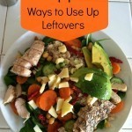 Use Up Those Leftovers - If you use up your leftovers, you will save money and waste less. Sounds like a plan to me!