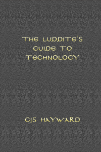 the_luddites_guide_to_technology_ii