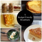 Budget-Friendly Breakfasts - Save money on breakfast by making it yourself instead of opening a box. Try one (or all) of these five easy recipes this week!