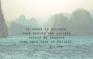 Desire for success great than fear