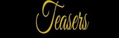 Teasers