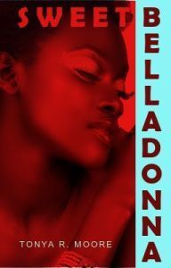 Sweet Belladonna by Tonya R. Moore