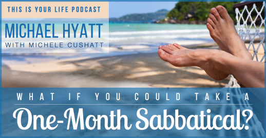 What If You Could Take a One-Month Sabbatical?