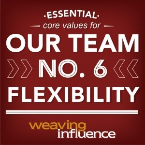 Living Our Core Values: Flexibility