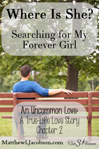 An Uncommon Love - Where Is She, Searching for My Forever Girl
