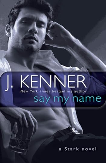Say My Name - Stark International - J Kenner