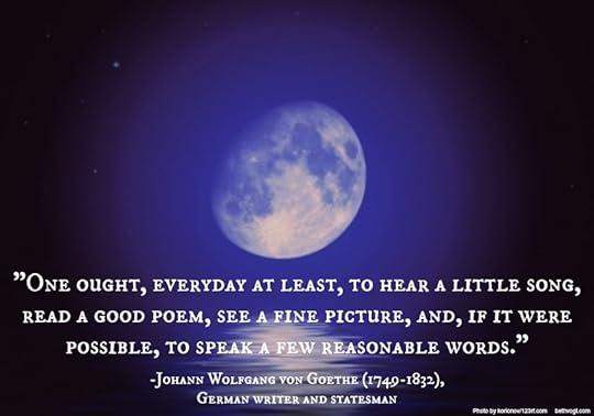 One ought to everyday…Von Goethe. 2014