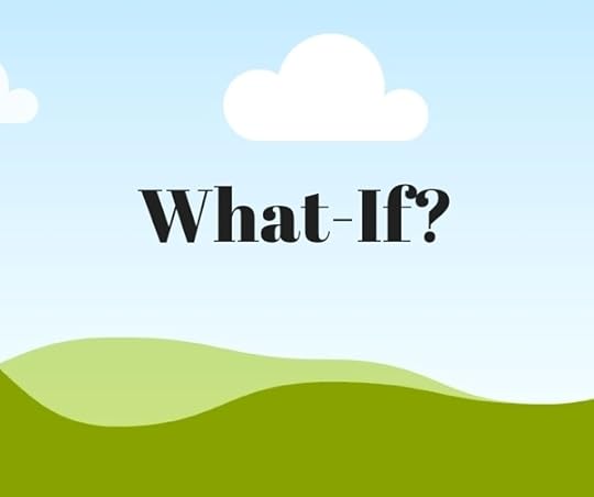 What-If?
