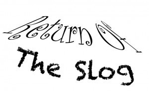 Return of the Slog