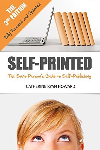 Self-Printed: The Sane Person's Guide to Self-Publishing (3rd Edition)
