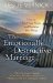 The Emotionally Destructive Marriage: How to Find Your Voice and Reclaim Your Hope
