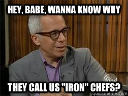 Iron Chefs