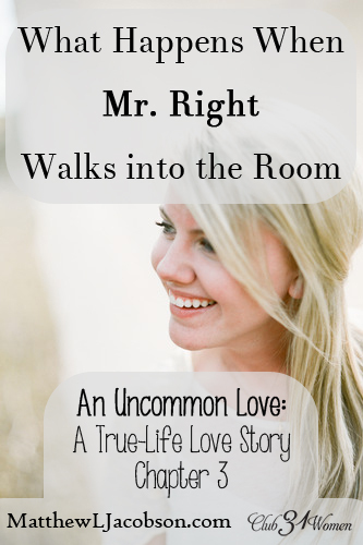 An Uncommon Love - What Happens When Mr. Right Walks into the Room