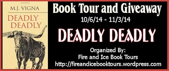 http://fireandicebooktours.wordpress.com/2014/09/26/western-book-tour-giveaway-deadly-deadly-by-m-j-vigna-10614-11314/