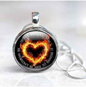 fire heart necklace quote