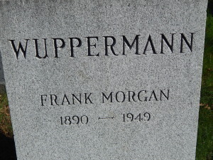 His last name was really Wuppermann, but his stage name was Frank Morgan.