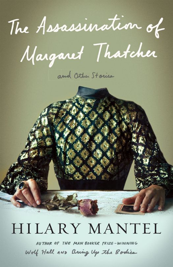 Hilary Mantel, The Assassination of Margaret Thatcher