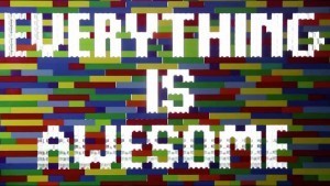 Everything Is Awesome