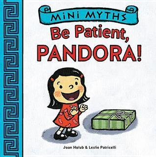 Be Patient Pandora by Joan Holub