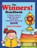 The WINNERS! Handbook: A Closer Look at Judy Freeman's Top-Rated Children's Books of 2008 (Winners Handbook: A Closer Look at Judy Freeman's 100+ Top)