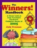 The WINNERS! Handbook: A Closer Look at Judy Freeman's Top-Rated Children's Books of 2005 (Winners Handbook: A Closer Look at Judy Freeman's 100+ Top)